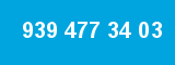 939 477 34 03